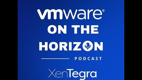 Episode 21:VMware On The Horizon: Freestyle Orchestrator Now Automates Mac Management -December 2021