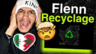 Flenn - Recyclage / REACTION / خلاصة هاد الطراك القوادة🇲🇦🇩🇿🔥