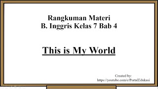 Materi Bahasa Inggris Kelas 7 Bab 4: This is My World