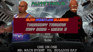 EWA Thursday Trauma - May 2025, Week 3 - All Custom WWE 2K25 Universe