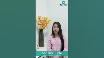 Full Stack Developer Course | Student Review | Shrishti Gupta | It Manthan | Best Institute in Delhi