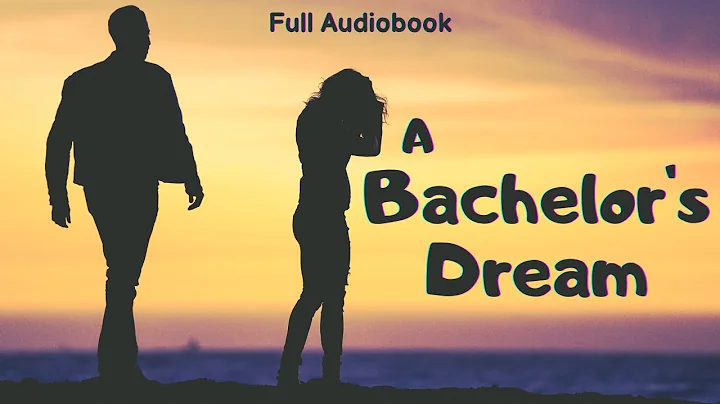 AudioBook - A Bachelor's Dream by Mrs. Hungerford