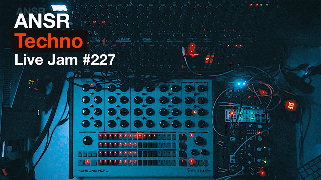 ANSR - Techno Live Jam - 227 with Erica Synths PERKONS HD-01 + Techno System