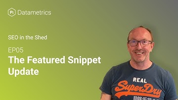 Jon Earnshaw |  The Featured Snippet Update | Pi Datametrics