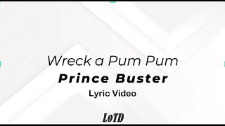 Prince Buster - Wreck a Pum Pum Lyrics