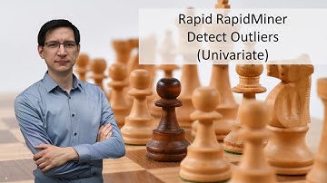 Rapid RapidMiner 08 -  Detecting Univariate Outliers