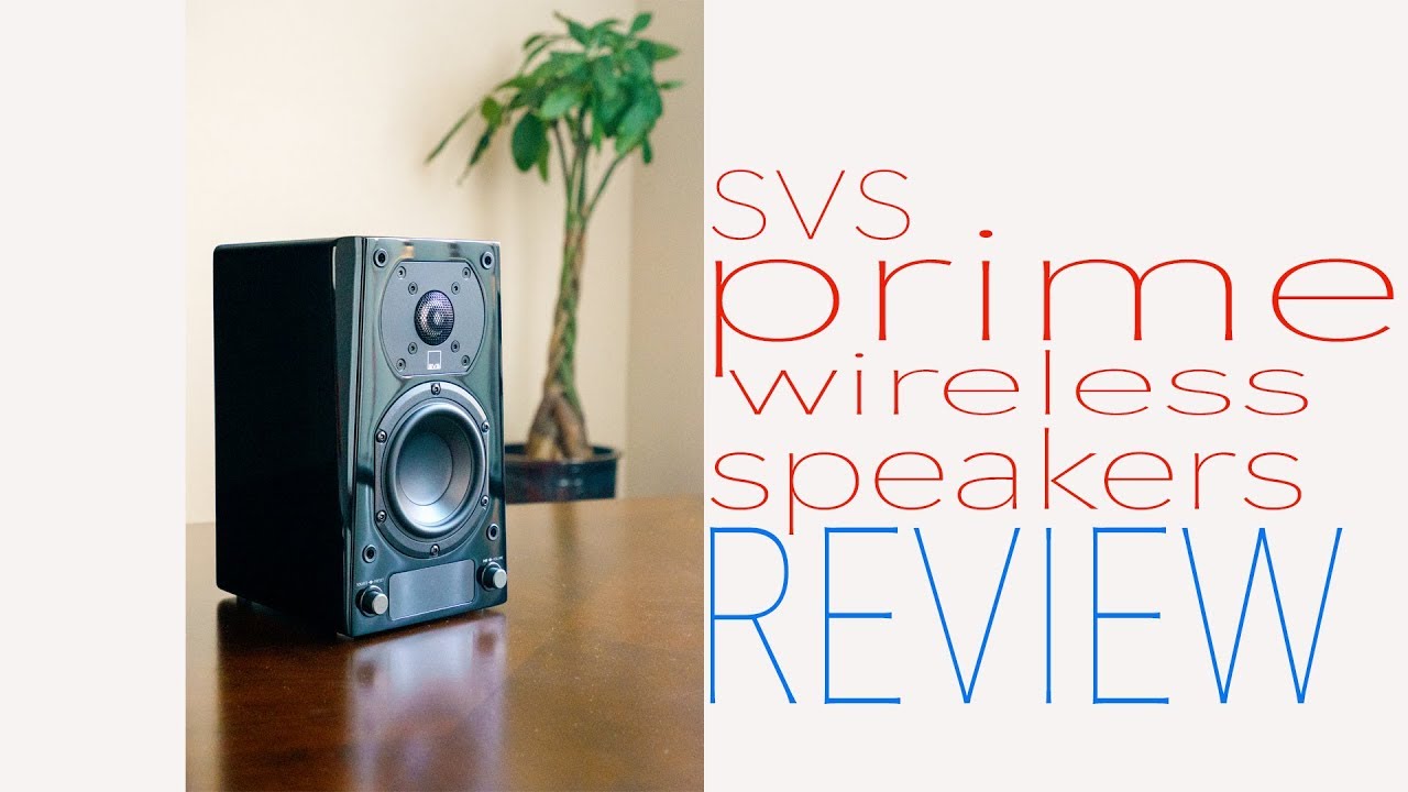 SVS Prime Wireless Active Speaker Review YouTube