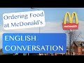 Ordering Food at McDonald&#39;s - English Conversation