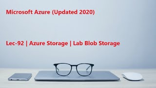 Lec-92 Azure in Hindi 103 & 104 - Azure Storage - Lab Blob Storage screenshot 5