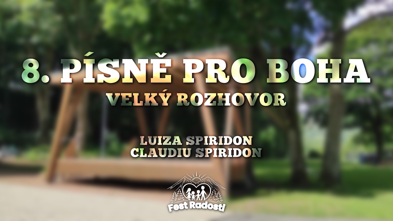 8. Velký rozhovor / FEST Radosti / LUIZA SPIRIDON a CLAUDIU SPIRIDON // červenec 2026