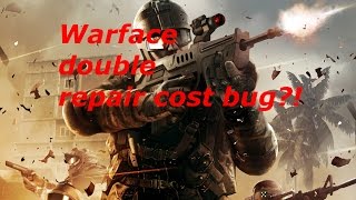 Warface: Double Repair cost bug! [Moustacheman]