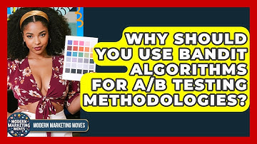 Why Should You Use Bandit Algorithms For A/B Testing Methodologies? - Modern Marketing Moves