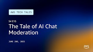 The Tale of AI Chat Moderation | AWS Tech Tales | S4 E15
