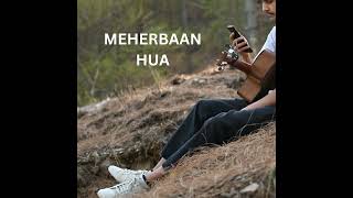 Meherbaan Hua