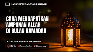 Cara Agar Allah Mengampuni Dosa Kita di Bulan Ramadan - Ustadz Dr. M Abduh Tuasikal, M.Sc.