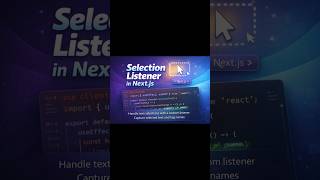 Detect Text Selection in Next.js (Selection API + Client Components)