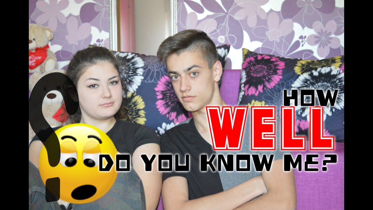 HOW WELL DO YOU KNOW ME? - YouTube
