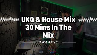  UKG & House Mix | 30 Mins In The Mix (2026)