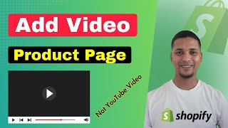 How To Add Your Own Video To Shopify Product Page ✅ Shopify Tutorial