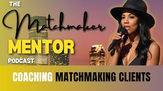 How to Coach Matchmaking Clients: Psychology & Feedback Techniques | Brandan Rader
