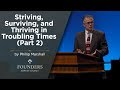 Striving surviving and thriving in troubling times part 2  dr phillip marshall