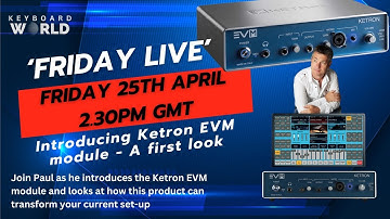 Friday Live- A first look at the Ketron EVM module