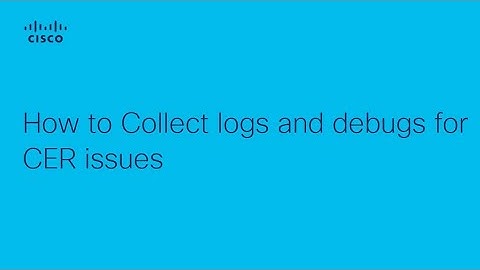 How to Collect Logs and Debugs in Cisco Emergency Responder (CER)