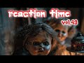 REACTION TIME VOL.43     #ghost #paranormal