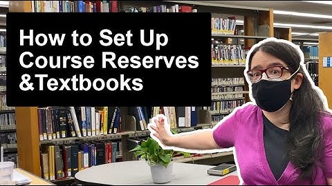 How to Set Up Course Reserves & Textbooks: Step-by-Step Instructions