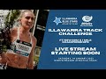 LIVE: 2023 ILLAWARRA TRACK CHALLENGE (FT. NSW 60M & MILE CHAMPIONSHIPS)