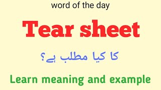 Tear sheet meaning in urdu |english |tear sheet k kia matlab hai