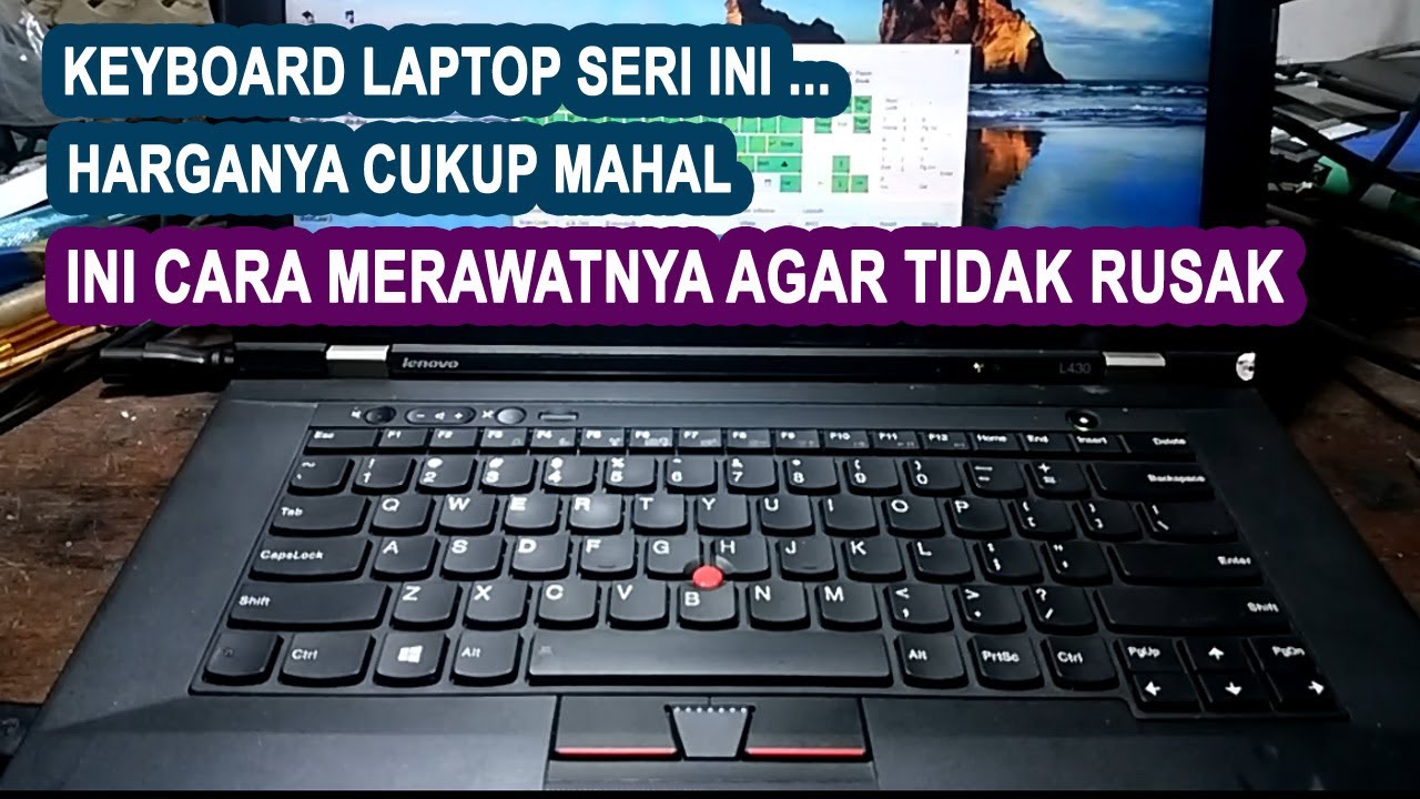 Cara memperbaiki keyboard laptop lenovo Thinkpad L430