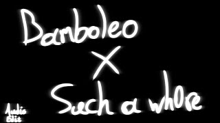 Bamboleo Such A Wh0Rememe-Audio Editmashup?