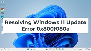 Resolving Windows 11 Update Error 0x800f080a