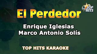 El Perdedor -  Enrique Iglesias feat Marco Antonio Solís - TopHist Karaoke