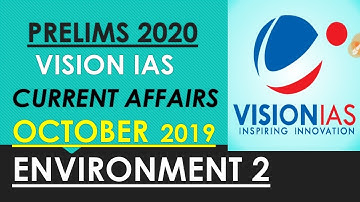 ENVIRONMENT PART 2:VISION IAS CURRENT AFFAIRS OCTOBER 2019-UPSC/STATE_PSC/SSC/RBI