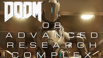 Doom (2016) - Nightmare w/Default/Centered Viewmodels - 08 ADVANCED RESEARCH COMPLEX