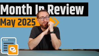 Month In Review May 2025 - Best Games, Favorite Videos, Disappointments & More