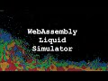 Webassembly liquid simulator