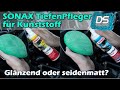 BAUMARKT SCHROTT ODER RICHTIG GUT? SONAX TiefenPfleger Kunststoffpflege seidenmatt und glänzend