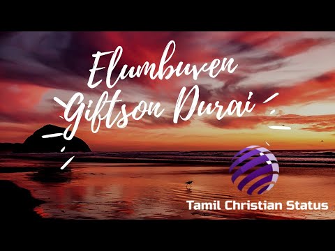 Elumbuven Giftson Durai Song 