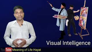 Visual intelligence || Multiple intelligence || Hayat Khan live  Hayat khan || Meaning of Life Hayat