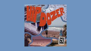Hip Dozer - Vol. 5 [Full Album]