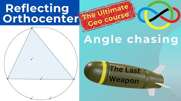 Reflecting Orthocenter| Angle Chasing| The Ultimate Geo Course