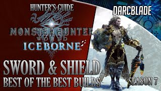 Best Of The Best Sword Shield Builds Mhw Iceborne Amazing Builds Series 7