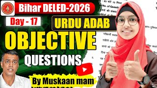 🔥Bihar Deled Urdu adab Objective day 17 | Deled Urdu MCQs by Muskaan mam #live