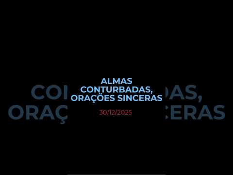 ALMAS CONTURBADAS, ORAÇÕES SINCERAS- Oração diária (Devocional 30/12/2025) #devocional #oracao