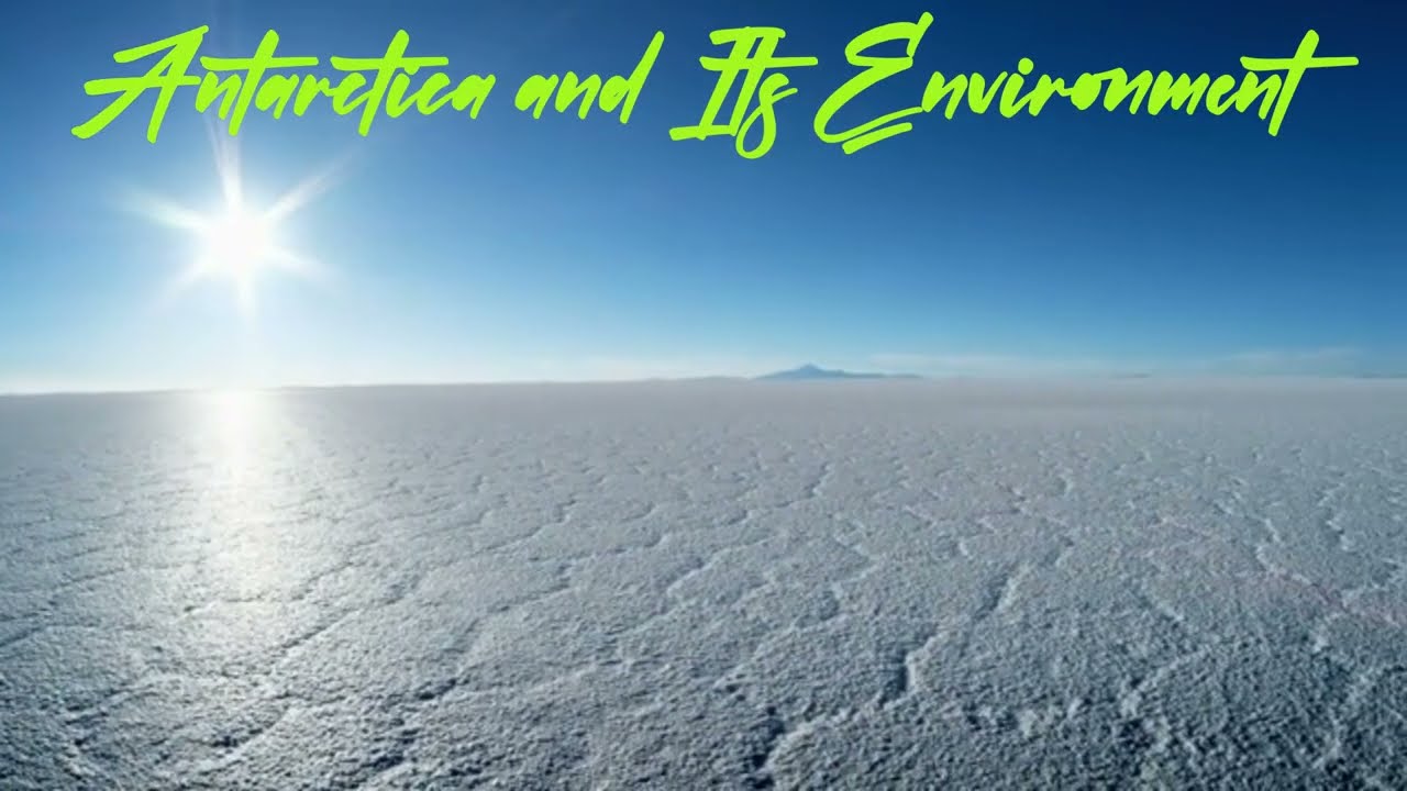 Antarctica, the southernmost continent and site of the South Pole, is a virtually uninhabited