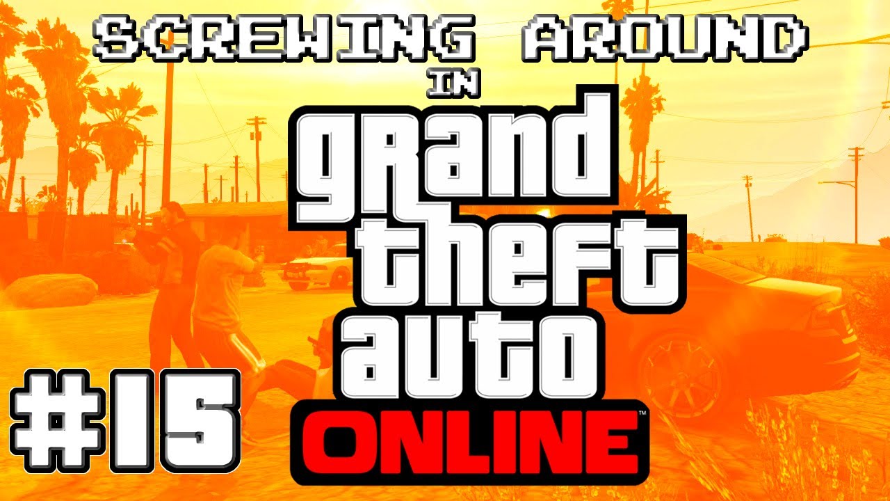 Screwing Around in GTA Online Pt15 w/ Kootra and Dex - YouTube