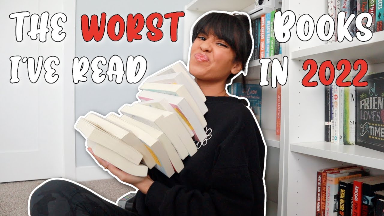 the-worst-books-i-ve-read-in-2022-youtube